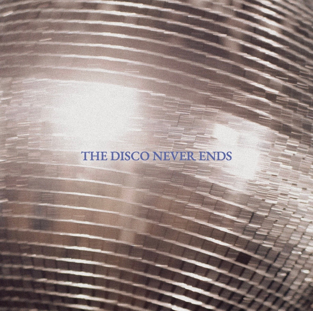 The Disco Never Ends - Vinyl - Pre-Order